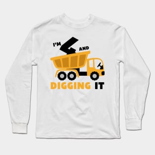 I'm 4 and Digging it Funny 4rd Birthday Excavator Kids Long Sleeve T-Shirt